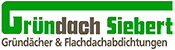Gründach Siebert GmbH Gründächer & Flachdachabdichtungen Dipl. Ing. (FH) Werner Siebert